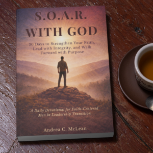S.O.A.R. WITH GOD, A 30-Day Devotional for Men Leaders in Transition